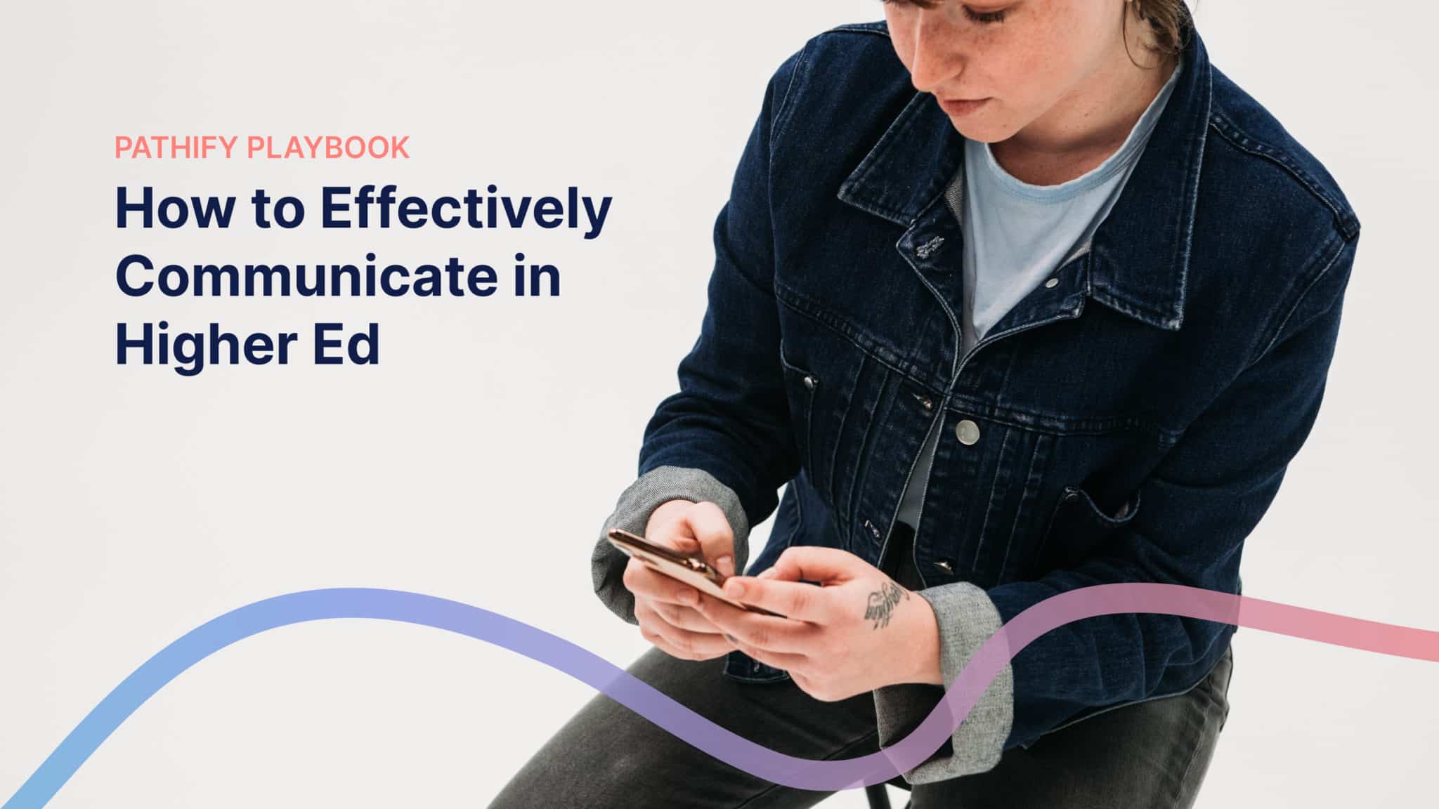 How to Effectively Communicate in Higher Ed Pathify Playbook