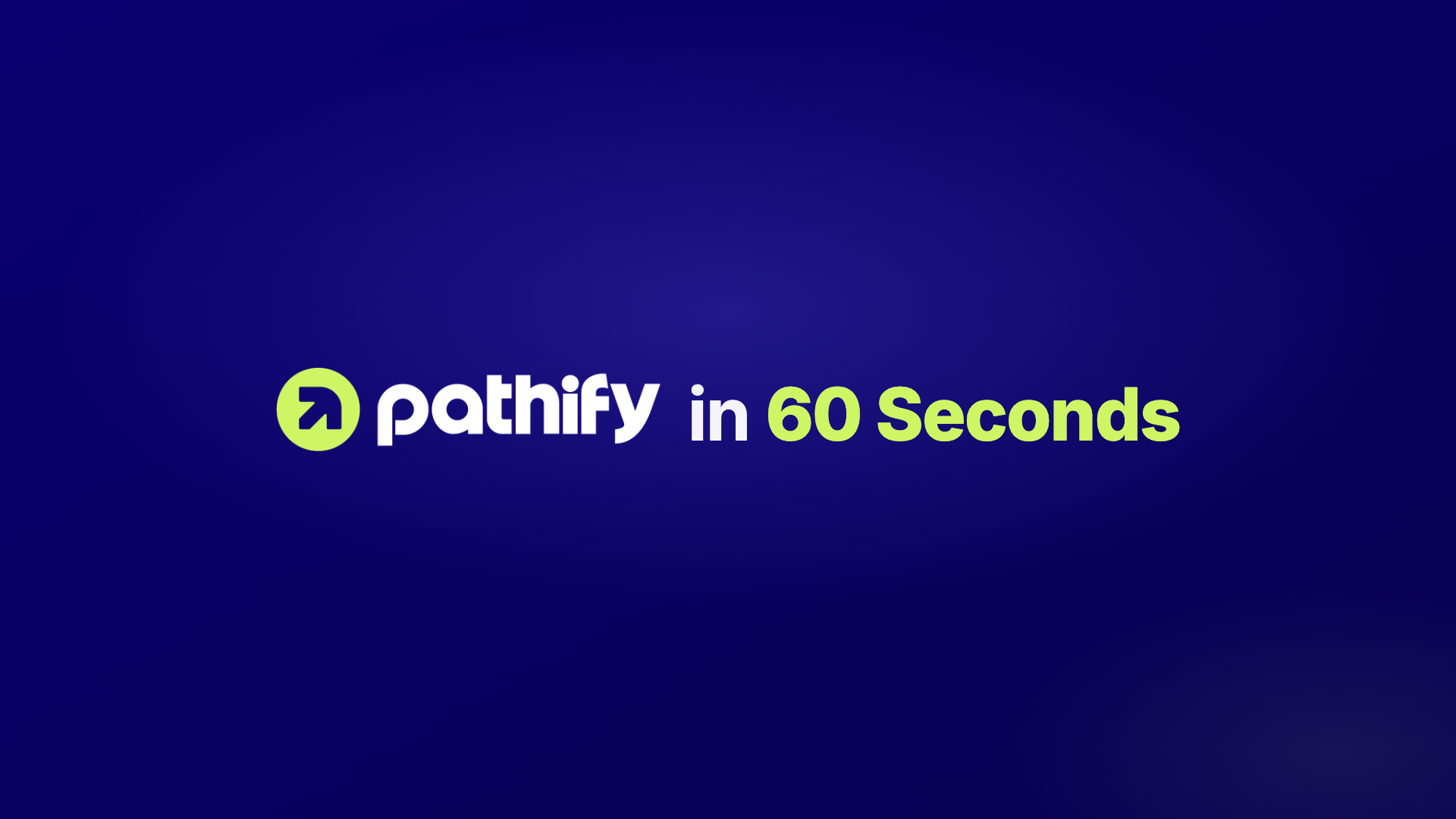 Pathify in 60 Seconds video title card